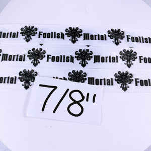 Ribbon by the Yard - Haunted Mansion Foolish Mortal on White